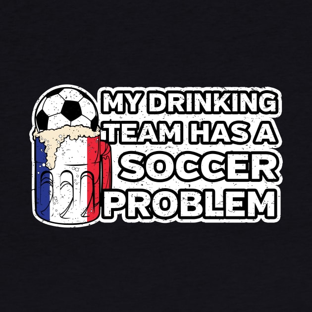 France Soccer Drinking Team by megasportsfan